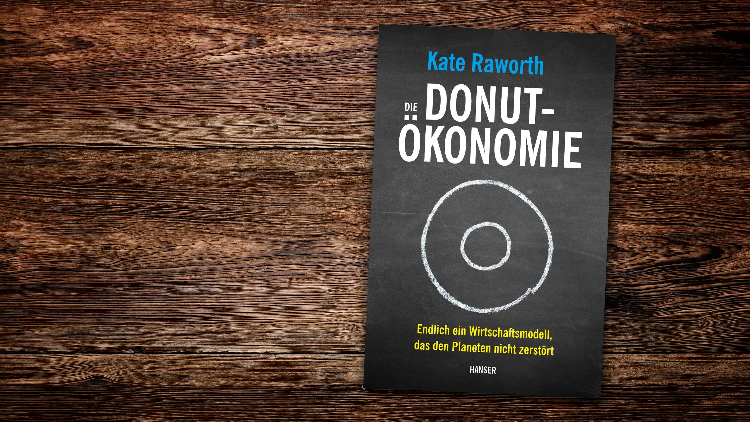 EnjoyWork LeseLust: Die Donut-Ökonomie. Foto: copy Hanser Verlag